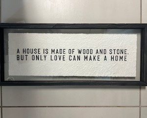 Wall Art Only Love Can Make a Home